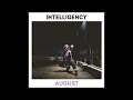 Download Lagu INTELLIGENCY - August (slowed down + reverb)