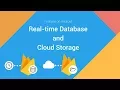 Firebase on Android Realtime Database and Cloud Storage