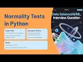 Python Normality Tests Explained in - Shapiro Wilk KS Test QQ Plot Data Science Interview