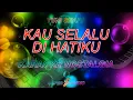 Download Lagu kau selalu dihatiku yuni shara ernie djohan karaoke super studio nada wanita
