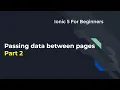 Ionic 5 for Beginners Passing data between pages using service - Part 2