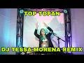 Download Lagu TOP TOPAN TIK TOK VIRAL 2021 BY DJ TESSA MORENA REMIX