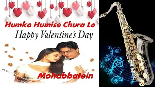 Download 533:-Humko Humise Chura Lo- Saxophone Cover | Mohabbatein| Udit Narayan,Lata Mangeshkar MP3