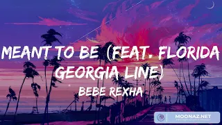 bebe rexha meant to be feat florida georgia line lyrics cheap thrills sia mix 