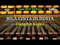 Download Lagu BILA CINTA DI DUSTA - DANGDUT KOPLO TERBARU