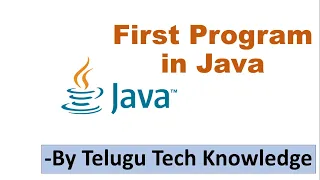First Program in Java Java in Telugu Java Java Programming in Telugu - Part 6