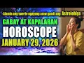 HOROSCOPE NGAYONG ARAW - January 29 2026 GABAY AT KAPALARAN HOROSCOPE TAGALOG