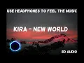Download Lagu KIRA - New World (8D)