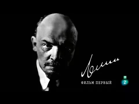 Lenin - Documental (Primera y Segunda Parte) [HD]