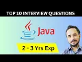 Top 10 Java Interview Questions for Candidates having 2 to 3 Years of Experience