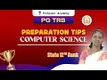 PG TRB Computer Science Preparation Tips - State 12th Rank