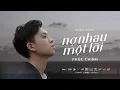 Download Lagu Nợ Nhau Một Lời - Phúc Chinh | Official Music Video