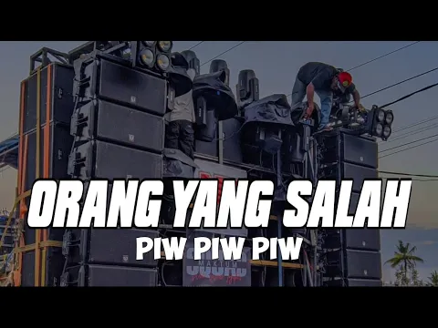 Download MP3 DJ ORANG YANG SALAH X PIW PIW PIW ‼️ DMSKA15 MUSIC