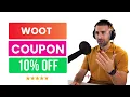 Woot Coupon Code Discount Code 10 OFF
