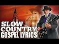 Download Lagu Slow Old Country Gospel Songs Of All Time With Lyrics - Christian Country Gospel Songs Playlist
