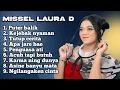 Download Lagu FULL ALBUM TERBARU 2025 MISSEL LAURA D PUTER BALIK - KEJEBAK NYAMAN - TUTUP CERITA