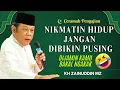 Download Lagu Ceramah Zainuddin MZ - NIKMATIN HIDUP JANGAN DIBIKIN PUSING KH ZAINUDIN MZ TERBARU