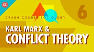 Download Karl Marx \u0026 Conflict Theory: Crash Course Sociology #6 MP3