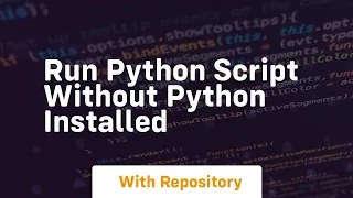 run python script without python installed