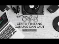 Download Lagu CERITA TENTANG GUNUNG DAN LAUT | KARAOKE - PAYUNG TEDUH