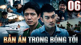 BẢN ÁN TRONG BÓNG TỐI | TẬP 06 | Phim hình sự | Phim hình sự Việt Nam | Phim Hình Sự 2026