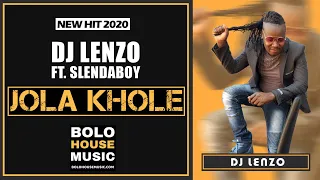 jola khole dj lenzo u0026 slendaboy new hit 2020 
