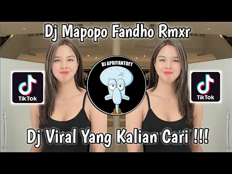 Download MP3 DJ MAPOPO FANDHO RMXR VIRAL TIK TOK TERBARU 2022 YANG KALIAN CARI !