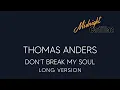 Lagu THOMAS ANDERS Don't Break My Soul (Long Version)