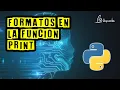 Formatos para la funcion print en Python