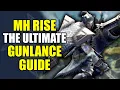 Monster Hunter Rise - The Ultimate Gunlance Guide with Timestamps