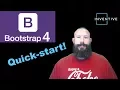 Get Started Quick Using Bootstrap 4