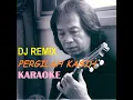 Download Lagu Karaoke Pergilah Kasih DJ Remix