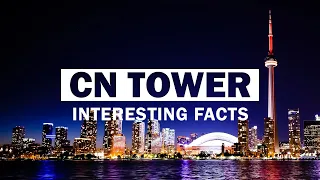 16 Interesting Facts About Toronto s CN Tower