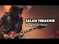 Download Lagu SALAM TERAKHIR—Ikang Fawzi (Cover Gothic Rock)