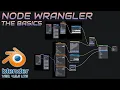 The Benefits of Using the Node Wrangler in Blender