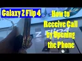 Samsung Galaxy Z Flip 4 How to Receive Call by Opening the Phone