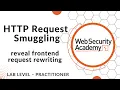 Lab Exploiting HTTP request smuggling to reveal front-end request rewriting