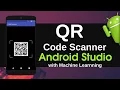 QR Code Android App in Kotlin with Machine Learning driven by Google Android Firebase Tutorials