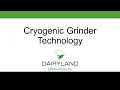 Cryogenic Grinder Technology at Dairyland Labs