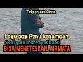 Download Lagu Sedi galu bisa menetesakan air mata lagu pop terpenjara cinta