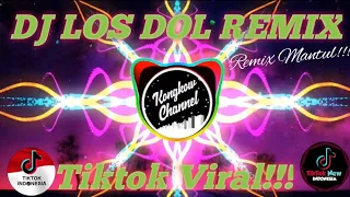 Download DJ LOS DOL REMIX TIKTOK VIRAL MP3