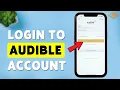 How To Login To Audible Account Sign In To Audible On Mobile 2026