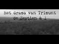 Lagu Documentaire Het Drama van Trimunt