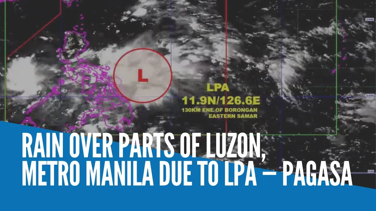 Rain over parts of Luzon, Metro Manila due to LPA — Pagasa
