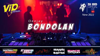 Download BONDOLAN [ DJ SHD V2 ] NEW BREAKBEAT #SERANGBANTEN KENCANG 2022 ANTI DROP MP3