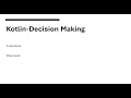 Kotlin Tutorial for Beginners Step-by-Step Guide Episode 6 - Decision Making If-else when