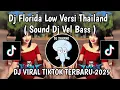 Download Lagu DJ FLORIDA LOW VERSI THAILAND || DJ FLORIDA LOW THAILAND \u0026 CAMBODIA DJ VELL BASS VIRAL TIKTOK 2025