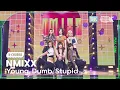 Download Lagu [K-Choreo 8K] 엔믹스 직캠 'Young, Dumb, Stupid' (NMIXX Choreography) @MusicBank 230324