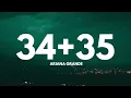 Ariana Grande - 34+35 (Lyrics)