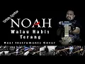 Download Lagu Walau Habis Terang - Peterpan - Noah - Real Instruments Cover - No Vocal (Karaoke w/ Lyrics)